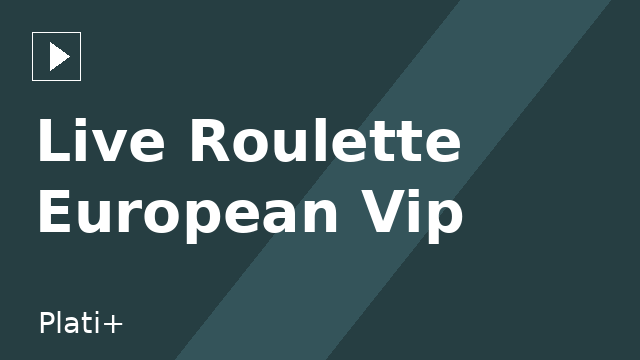Live Roulette European Vip